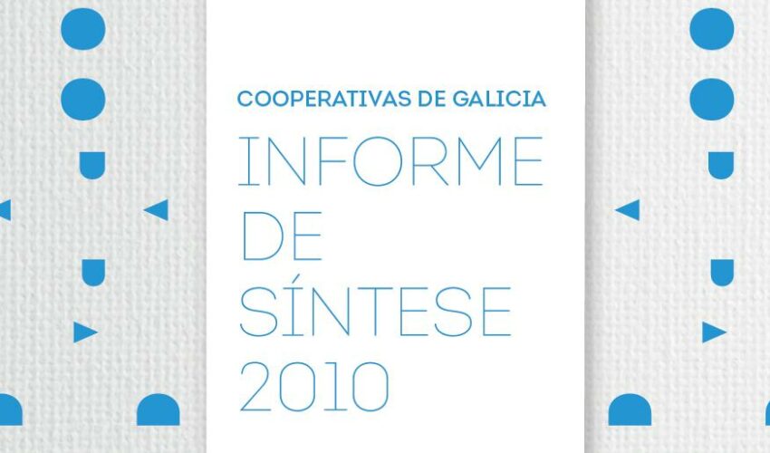 Cooperativas de Galicia. Informe de síntesis 2010