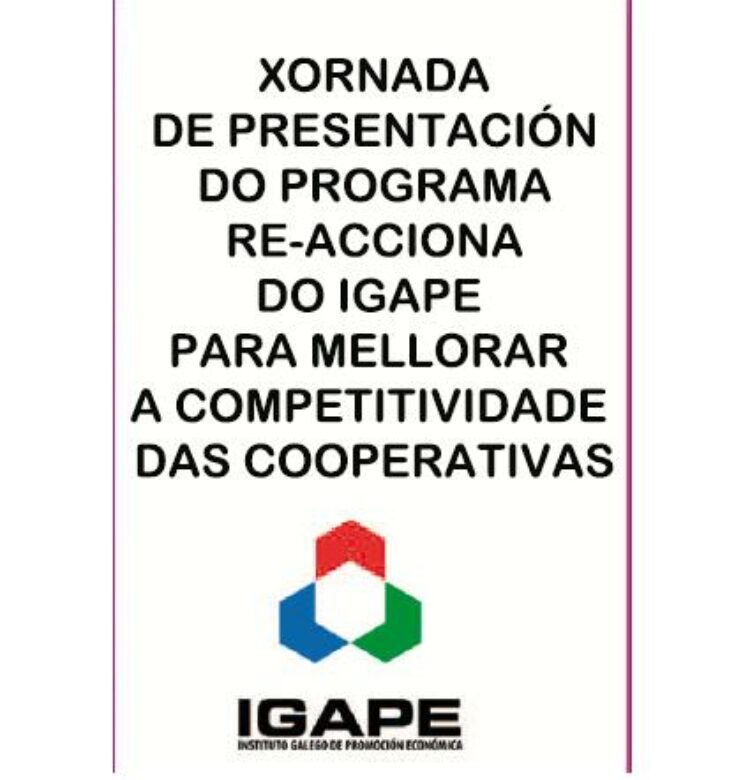 18 de xullo – Presentación programa Re-acciona do Igape para mellorar a competitividade das cooperativas