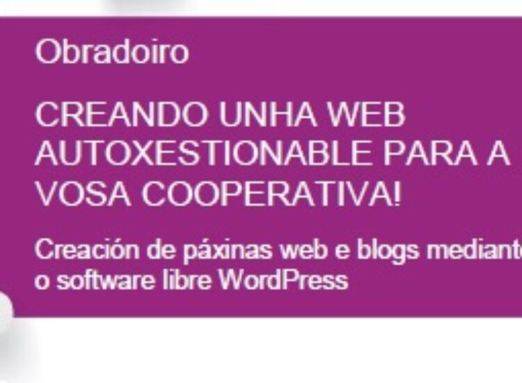 Obradoiro “Creando unha web autoxestionable para a vosa cooperativa” – Ourense