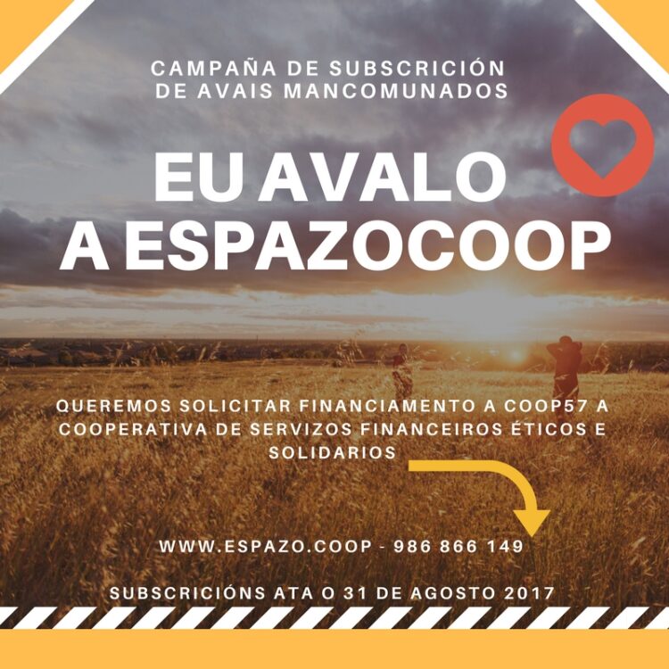 EU AVALO A ESPAZOCOOP : Campaña de Subscrición de Avais Mancomunados para solicitar financiamento a COOP57