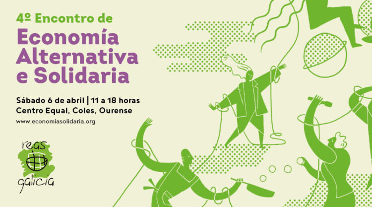 4º Encuentro de economía alternativa y solidaria de Galicia | sábado 6 abril, Coles
