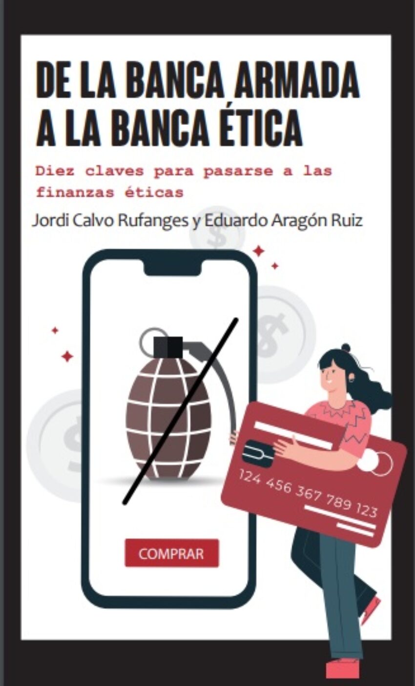 “Da Banca Armada á Banca Ética. Dez claves para pasarse ás finanzas éticas”