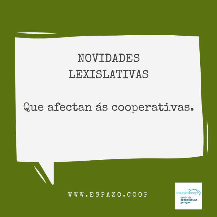 Novedades legislativas que afectan a las cooperativas
