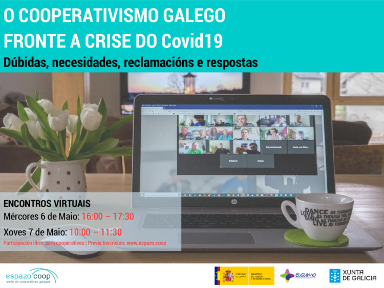 | Encontros virtuais Espazo Coop | O cooperativismo galego fronte á crise do covid | 6 e 7 de maio