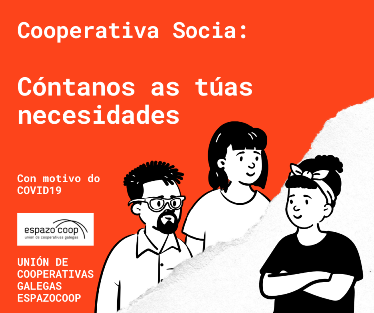 Consulta| Canalizar reclamacións e demandas das cooperativas socias | Covid19