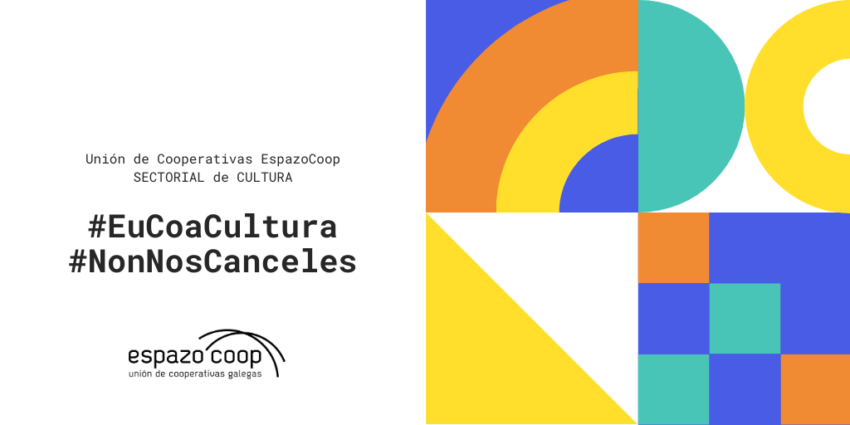 Campaña de apoyo por el compromiso urgente de reactivación de la cultura en Galicia